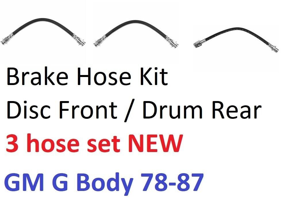 78-87 GM G Body Brake Hose Set Disc Front + Drum Rear 3 hose set NEW USA MADE