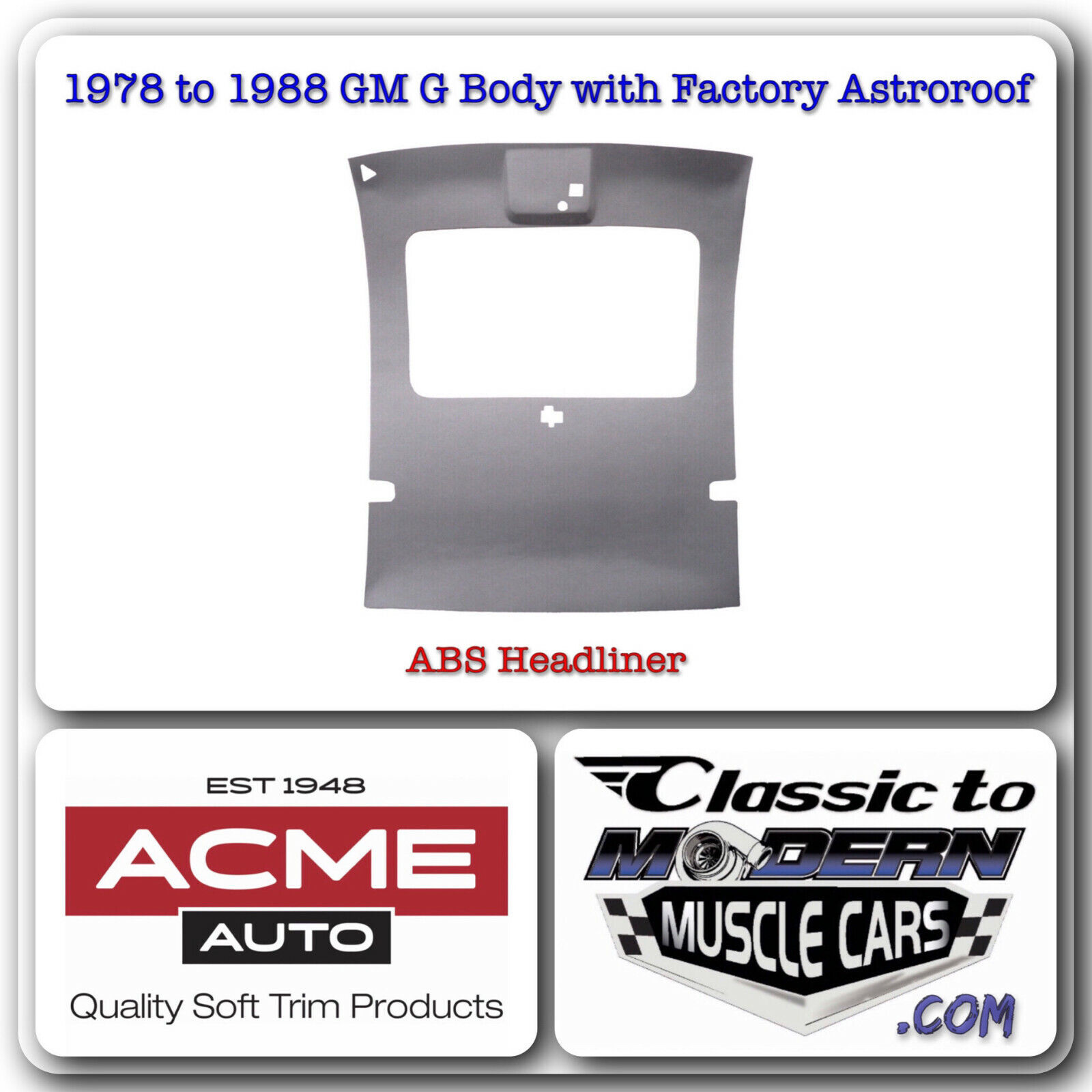 78-88 GM G Body w/ Astroroof / Sunroof – ABS Headliner